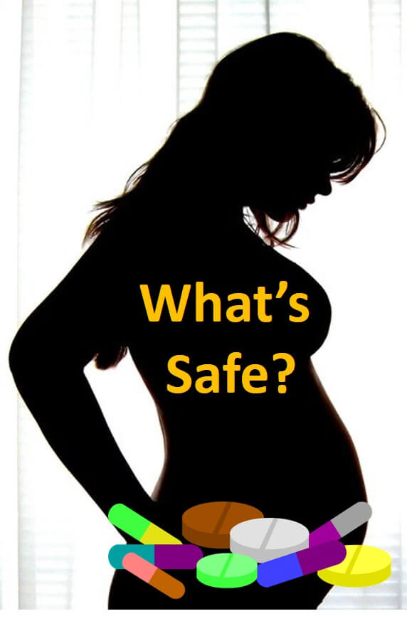 very few medications are safe to take while pregnant so ask your doctor