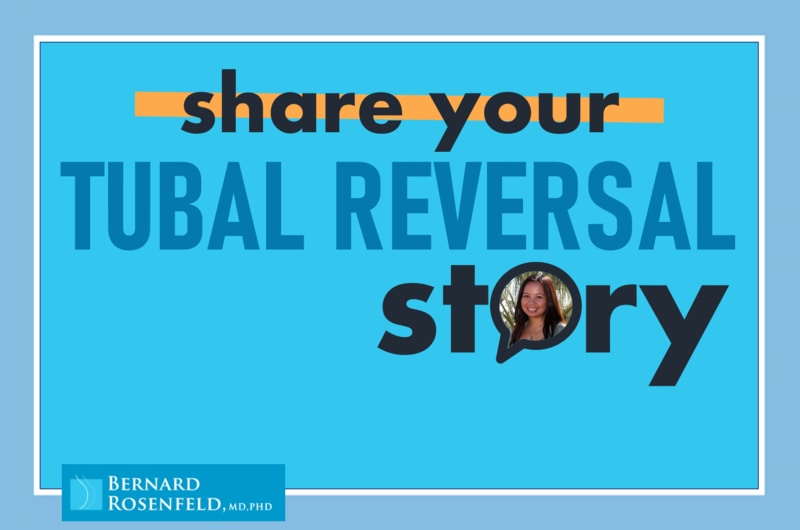 banner inviting doctor rosenfeld's tubal reversal patients to share their tubal reversal story